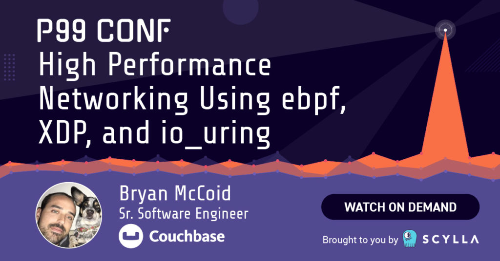 High-Performance Networking Using eBPF, XDP, and io_uring - P99 CONF