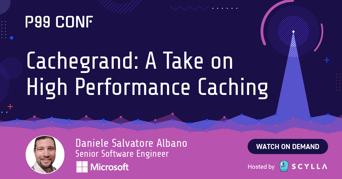 cachegrand: A Take on High Performance Caching - P99 CONF